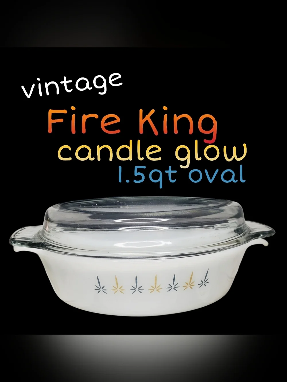 Fire King Candle Glow 1.5 Qt Oval Casserole Dish With Glass Lid